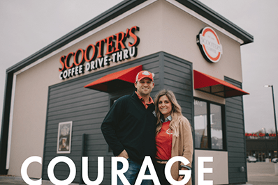 Courage is a Scooter's Coffee franchise core value.